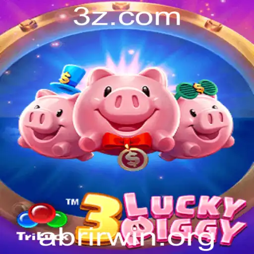 abrirwin - Explorando o Mundo de 3LUCKYPIGGY: Desvendando Mecânicas, Regras e Dicas para Vencer