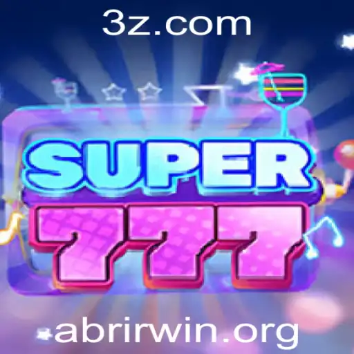 abrirwin - Super777: Uma Introdução e Guia Completo para o Jogo